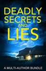 Deadly Secrets and Lies - Stacy Claflin ; Sarah A. Denzil ; Dobi Cross ; D.F. Hart - 9798223188551