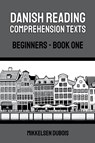 Danish Reading Comprehension Texts - Mikkelsen Dubois - 9798223192732