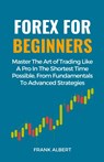 Forex For Beginners - Frank Albert - 9798223201410