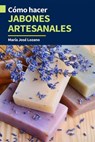 Cómo hacer jabones artesanales - María José Lozano - 9798223207412