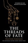 The Threads of Fate (The Divining Sisters Series Book 3) - Heather Hardison - 9798223208570