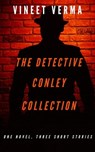 The Detective Conley Collection - Vineet Verma - 9798223209966