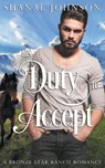 His Duty to Accept - Shanae Johnson - 9798223215158