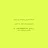 Let's Be Buddies - David Perlmutter - 9798223220190