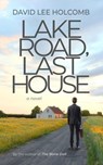 Lake Road, Last House - David Lee Holcomb - 9798223223948