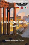 Dark Eagles Rising - Carole McEntee-Taylor - 9798223226413