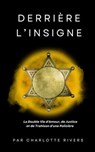 Derrière l'Insigne : la Double Vie d'Amour, de Justice et de Trahison d'une Policière - Charlotte Rivers - 9798223226857