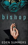 Bishop - Eden Summers - 9798223233909