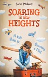 Soaring to New Heights - Sarah Michaels - 9798223238768