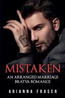 Mistaken - An Arranged Marriage Bratva Romance - Arianna Fraser - 9798223260240
