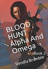 BLOOD HUNT Alpha And Omega - VENDLA BRAMBLE - 9798223290292