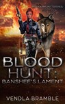 Blood Hunt: Banshees Lament - VENDLA BRAMBLE - 9798223309246