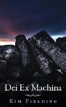Dei Ex Machina - Kim Fielding - 9798223326601