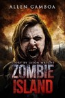 Zombie Island - Jason Wright ; Allen Gamboa - 9798223345503
