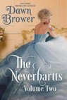 The Neverhartts: Volume Two - Dawn Brower - 9798223345695