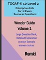 TOGAF® 10 Level 2 Enterprise Arch Part 2 Exam Wonder Guide Volume 1 - Ramki - 9798223359708