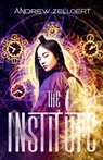 The Institute - Andrew Zellgert - 9798223362296
