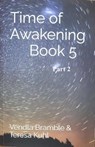Time of Awakening: Book 5 Part 2 - VENDLA BRAMBLE - 9798223388340