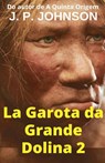 La Garota da Grande Dolina 2 - J. P. Johnson - 9798223407232