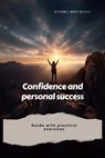 Confidence and Personal Success - Sandra Hoffmann - 9798223413288