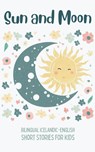 Sun and Moon - Coledown Bilingual Books - 9798223429197
