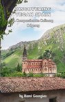 Discovering Vegan Spain: A Compassionate Culinary Odyssey - Rami Georgiev - 9798223450801