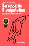 Breaking Free from Narcissistic Manipulation: Strategies for Healing and Thriving Beyond Toxic Relationships - Olivia I. Thigpen (ENG) - 9798223457671