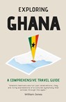 Exploring Ghana - William Jones - 9798223463252