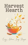 Harvest Hearth - Coledown Kitchen - 9798223477006