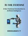 AI for Everyone - V T Sreekumar - 9798223504429