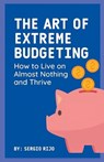 The Art of Extreme Budgeting - Sergio Rijo - 9798223507000