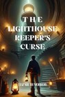 The Lighthouse Keeper’s Curse - Elizabeth Morrow - 9798223514213