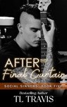 After the Final Curtain - TL Travis - 9798223526261