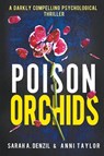 Poison Orchids - Anni Taylor ; Sarah A. Denzil - 9798223526308