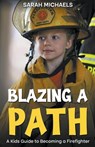 Blazing a Path - Sarah Michaels - 9798223526681
