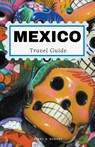 Mexico Travel Guide - Avery B. Hodges - 9798223527121