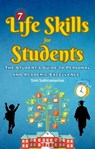 7 Life Skills for Students: The Student's Guide to Personal and Academic Excellence - Simi Subhramanian - 9798223539865