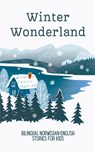 Winter Wonderland - Coledown Bilingual Books - 9798223554578