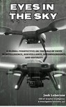 Eyes in the Sky: A Global Perspective on the Role of UAVs in Intelligence, Surveillance, Reconnaissance, and Security - Josh Luberisse - 9798223556237