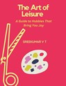 The Art of Leisure - V T Sreekumar - 9798223557173