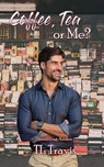 Coffee, Tea, or Me? - TL Travis - 9798223560982