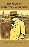 The Cases of Detective Manuel Soto - Coledown Bilingual Books - 9798223566861
