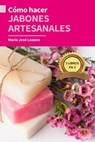 2 libros en 1: Cómo hacer jabones artesanales - María José Lozano - 9798223585985