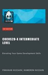 Cocos2d-x Intermediate Level - Kameron Hussain ; Frahaan Hussain - 9798223589334