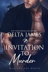 Invitation To Murder - Delta James - 9798223608325