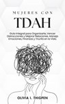 Mujeres con TDAH - Olivia I. Thigpen ESP - 9798223616221
