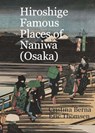 Hiroshige Famous Views of Naniwa (Osaka) - Cristina Berna ; Eric Thomsen - 9798223621744