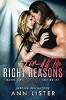 For All The Right Reasons - Ann Lister - 9798223628606