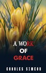 A Work of Grace - Charles Simeon - 9798223633884