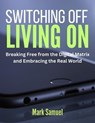 Offline Finding Focus, Feeling Better, and Reconnecting with You - Mark Samuel - 9798223659440